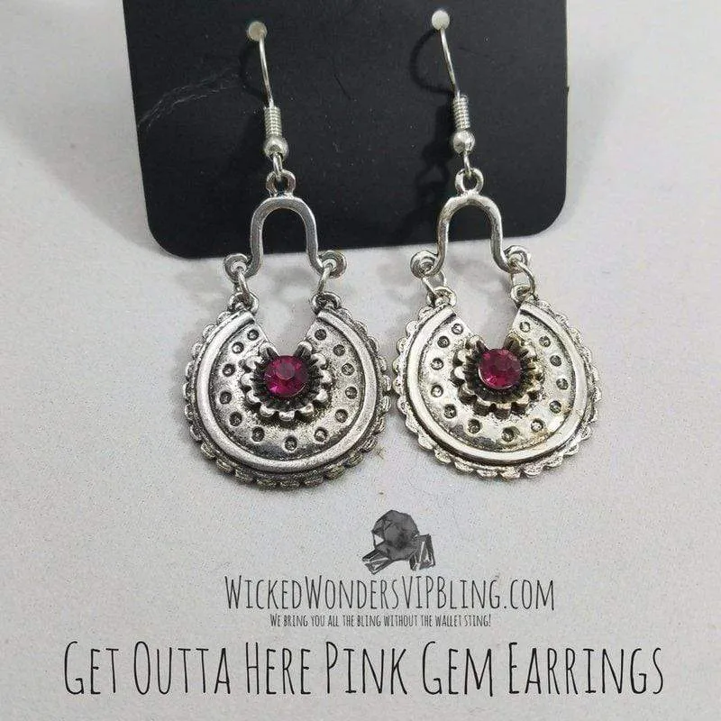 Get Outta Here Pink Gem Earrings